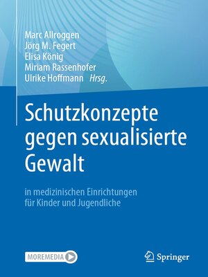 cover image of Schutzkonzepte gegen sexualisierte Gewalt in medizinischen Einrichtungen für Kinder und Jugendliche